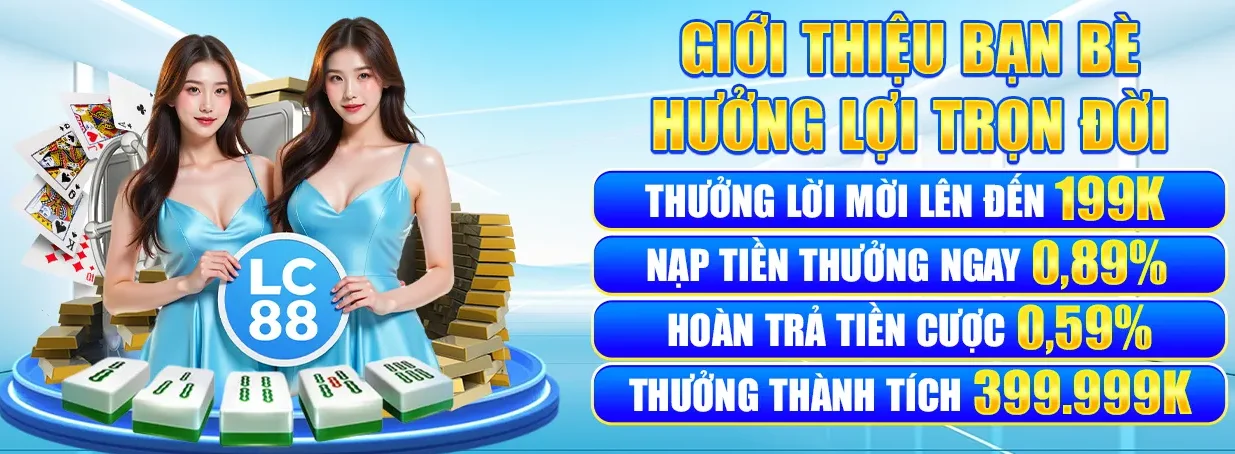 giới thiệu bạn bè chơi LC88